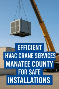 efficient hvac crane services manatee county
